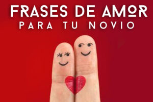 Frases de Amor Para mi Novio